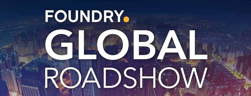 Foundry Global Roadshow